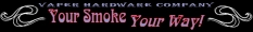 Vaper Hardware Company - your smoke, your way!